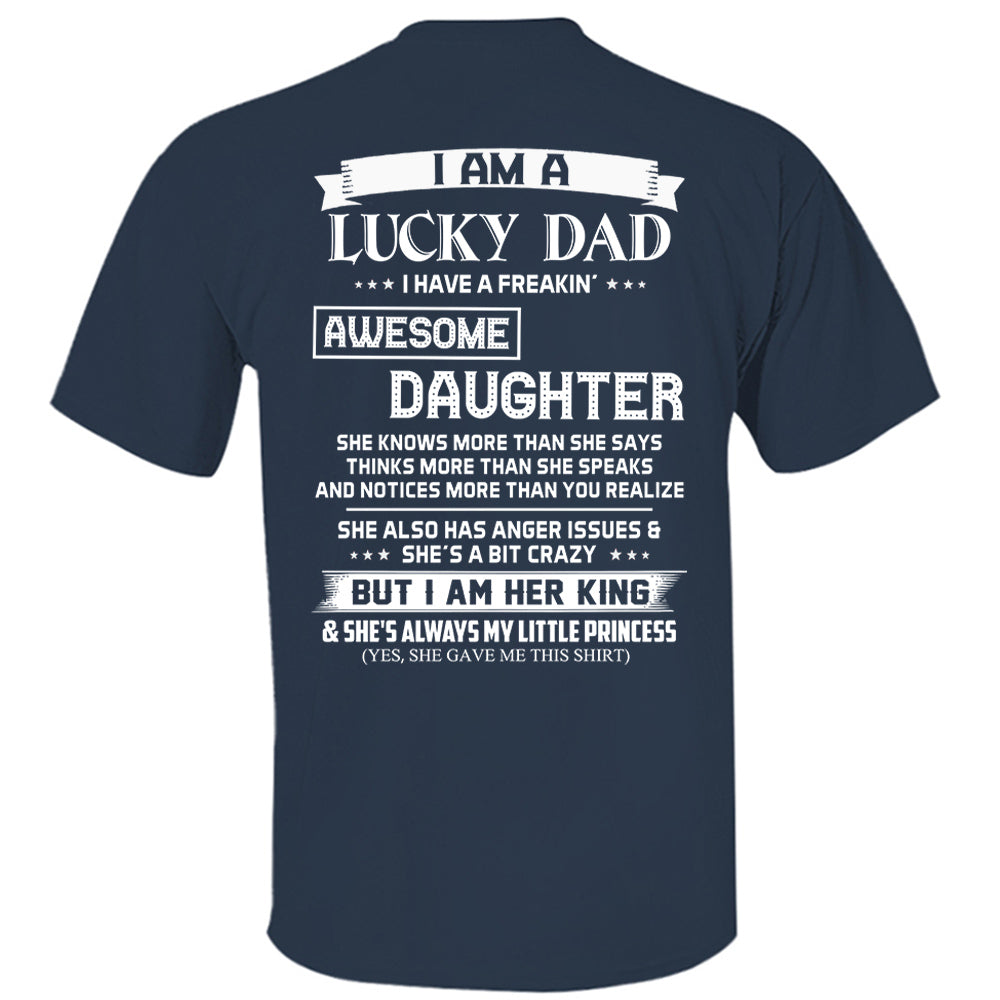 I Am A Lucky Dad I Have A Freaking Awesome Daughter Shirt Perfect Gift For Dad From Daughter