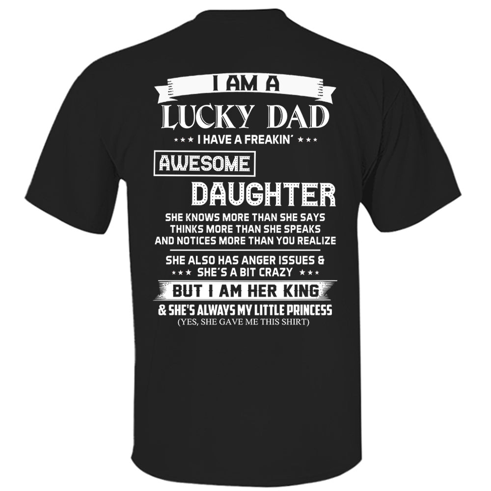 I Am A Lucky Dad I Have A Freaking Awesome Daughter Shirt Perfect Gift For Dad From Daughter