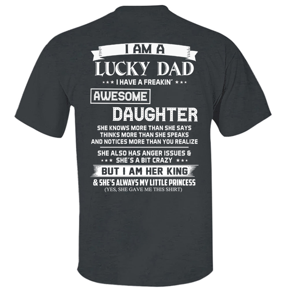 I Am A Lucky Dad I Have A Freaking Awesome Daughter Shirt Perfect Gift For Dad From Daughter