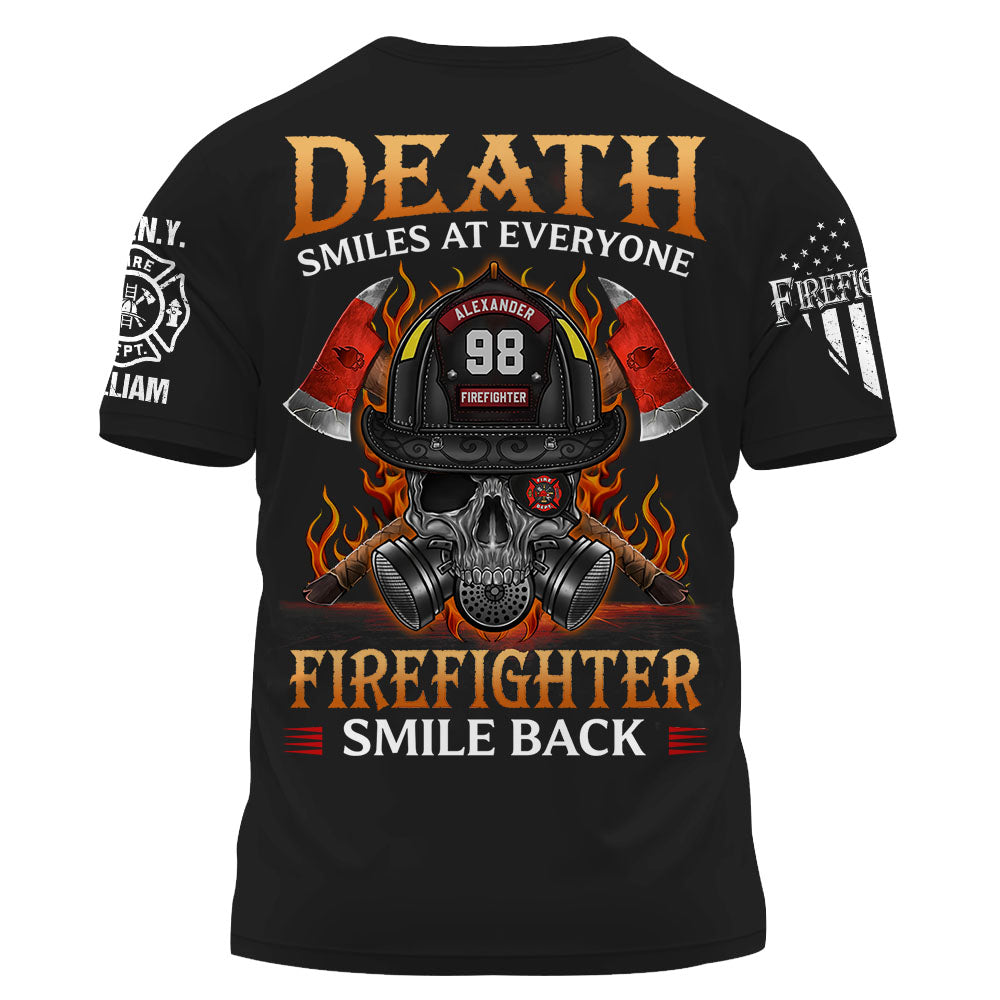 Custom Shirt Death Smiles at Everyone Firefighters Smile Back Firemen Gift For Firefighter K1702