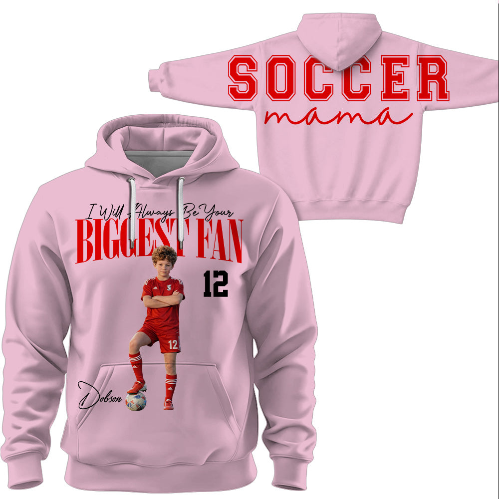 I Will Always Be Your Biggest Fan, Custom Large Back Graphic Soccer, Gift For Soccer Mom Grandma Sport Family Soccer Lovers MI209 VH01