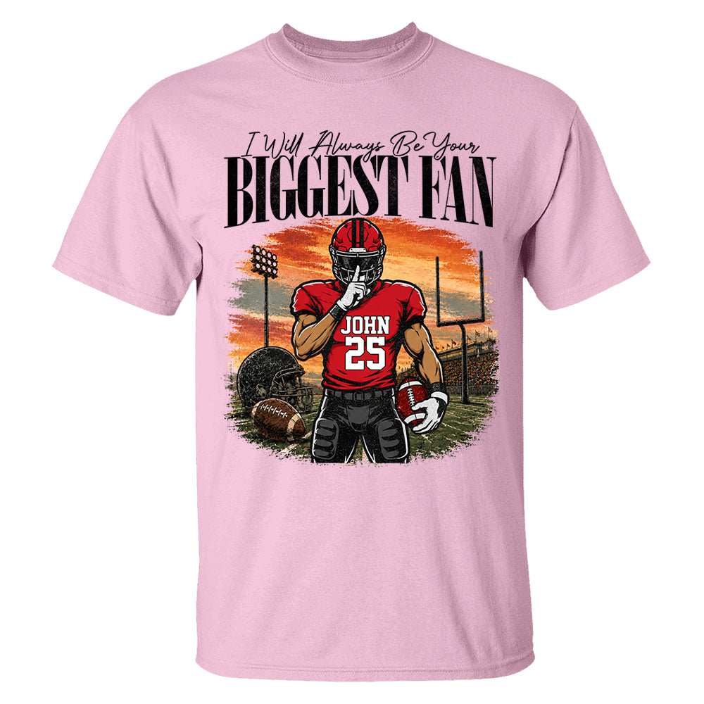 I'll Always Be Your Biggest Fan - Personalized Football Mom Sunset Shirt, Game Day School Shirt - Gift For Football Lovers T1807 T24