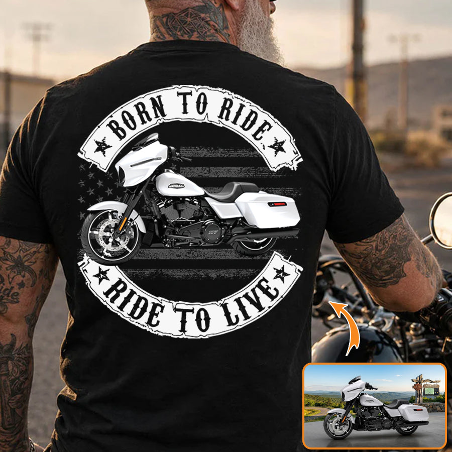 Born To Ride - Ride To Live - Personalized Upload Vehicle Photo For Biker A2110 VH01
