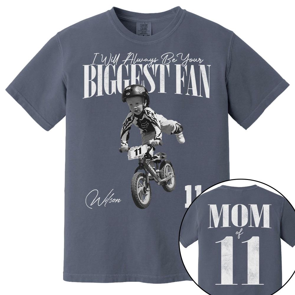 I'll Always Be Your Biggest Fan - Custom Photo - Personalized Shirt Balance Bike Racing Lovers NA04 Hv01