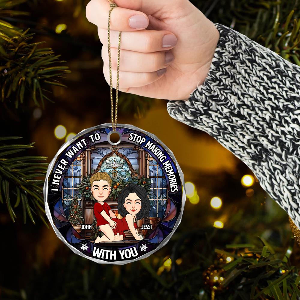 I Never Want To Stop Making Memories With You - Couple Personalized Custom Circle Glass Ornament - Christmas Gift For Husband Wife, Anniversary Nh00