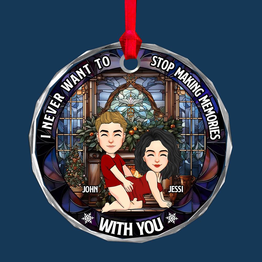 I Never Want To Stop Making Memories With You - Couple Personalized Custom Circle Glass Ornament - Christmas Gift For Husband Wife, Anniversary Nh00