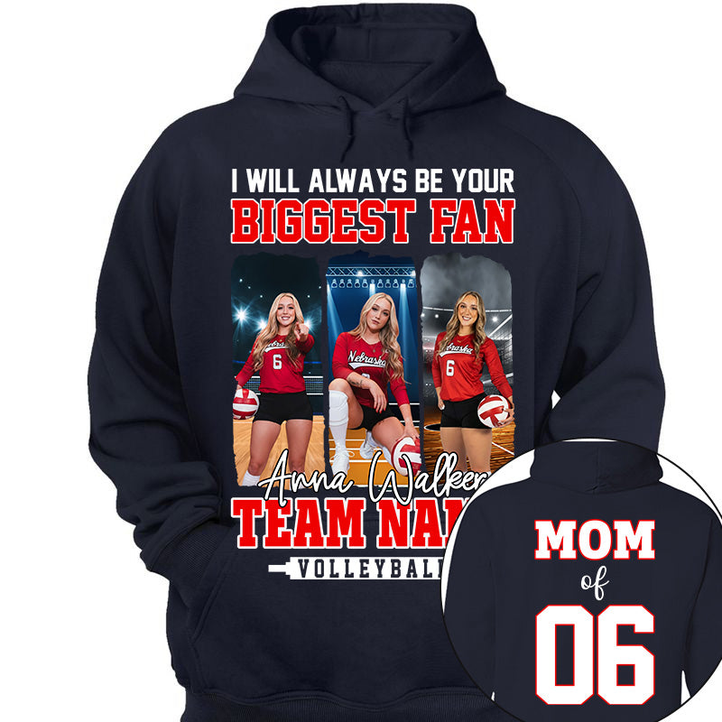 I Will Always Be Your Biggest Fan, Personalized Volleyball Shirt For Volleyball Mom Sport Family NA02 Li29