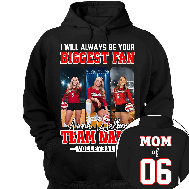 I Will Always Be Your Biggest Fan, Personalized Volleyball Shirt For Volleyball Mom Sport Family NA02 Li29