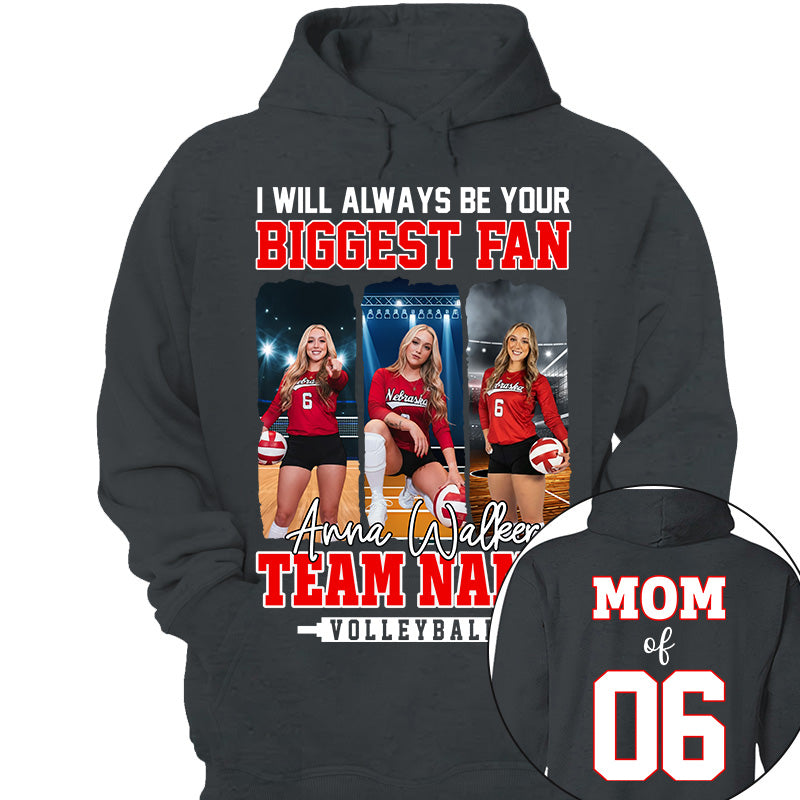 I Will Always Be Your Biggest Fan, Personalized Volleyball Shirt For Volleyball Mom Sport Family NA02 Li29