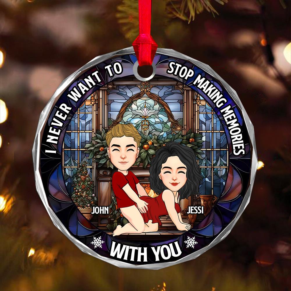 I Never Want To Stop Making Memories With You - Couple Personalized Custom Circle Glass Ornament - Christmas Gift For Husband Wife, Anniversary Nh00