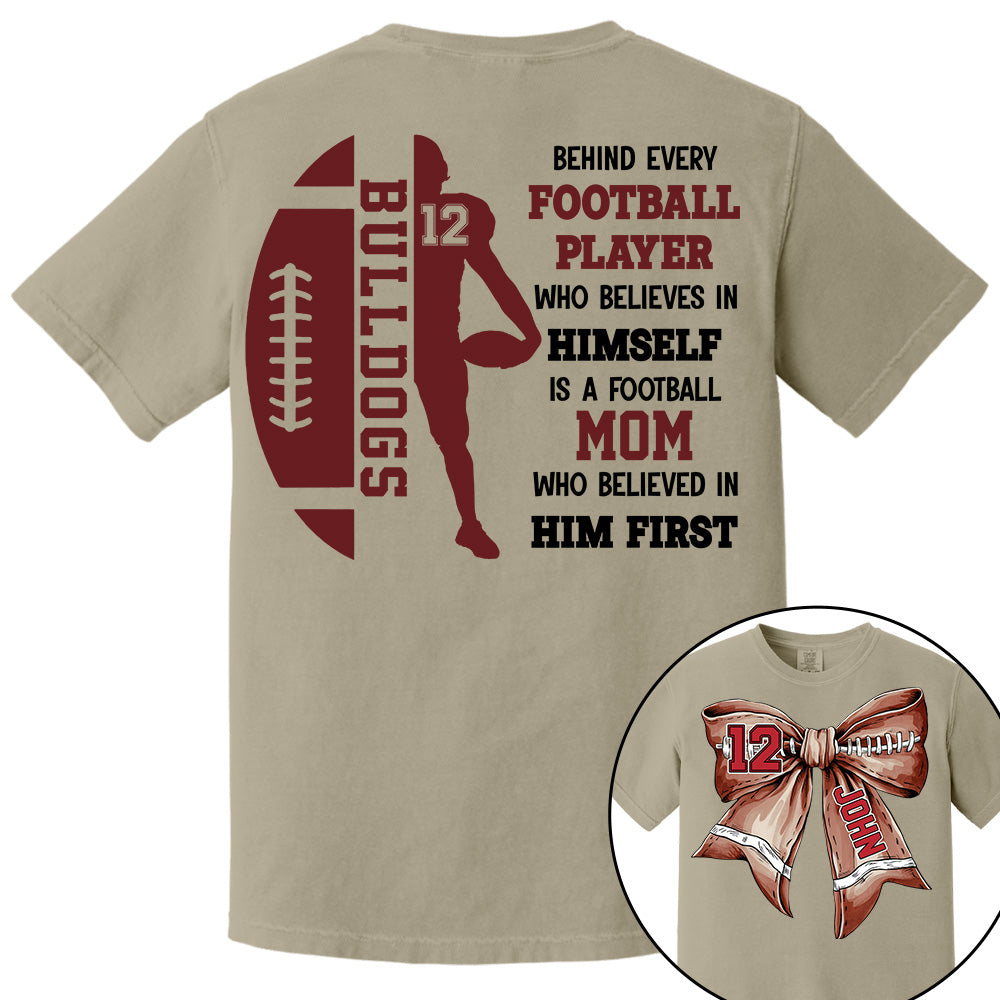 A Football Mom Who Believed In Him First, Personalized Football Bow Shirt, Gift For Football Mom, Dad, Family,... A2110 Vr2 Li29