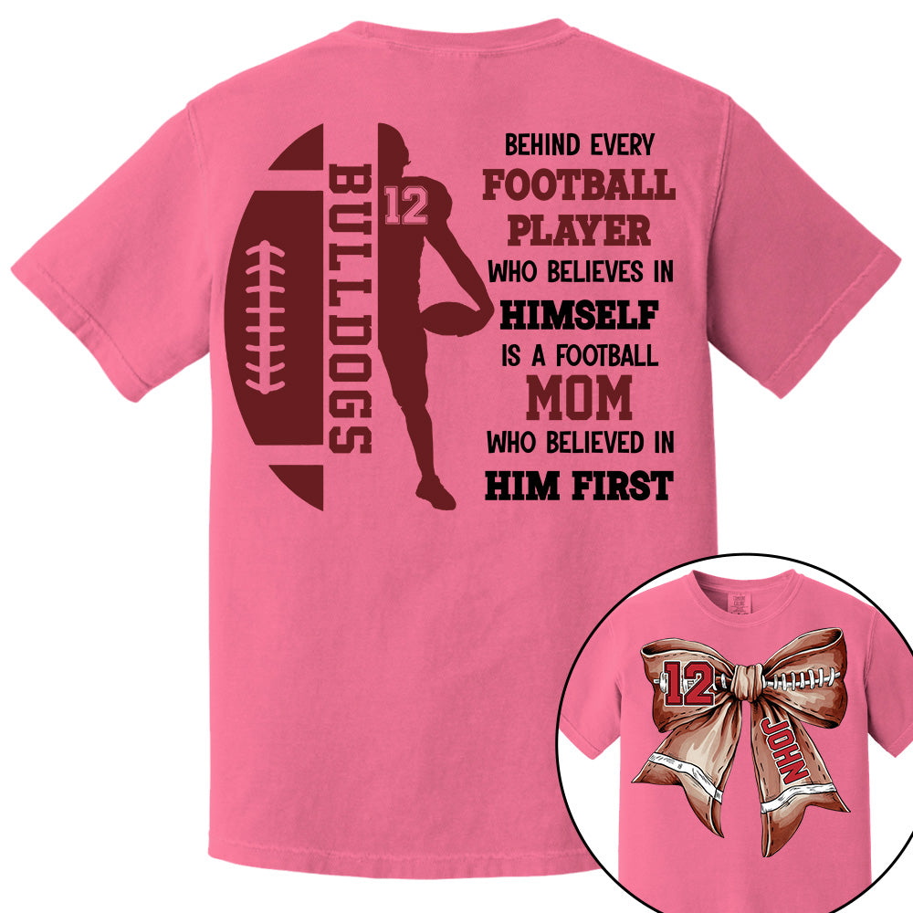 A Football Mom Who Believed In Him First, Personalized Football Bow Shirt, Gift For Football Mom, Dad, Family,... A2110 Vr2 Li29