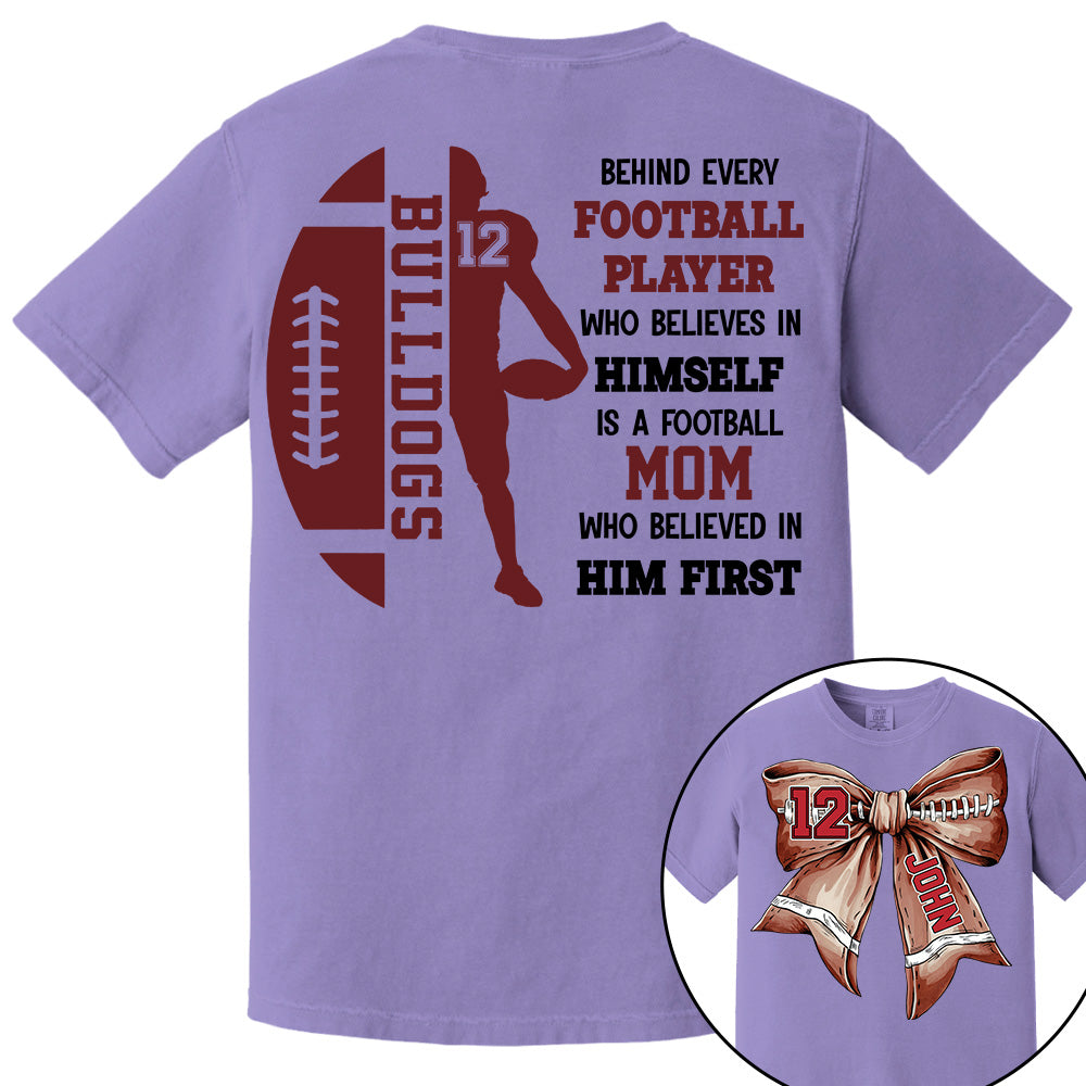 A Football Mom Who Believed In Him First, Personalized Football Bow Shirt, Gift For Football Mom, Dad, Family,... A2110 Vr2 Li29