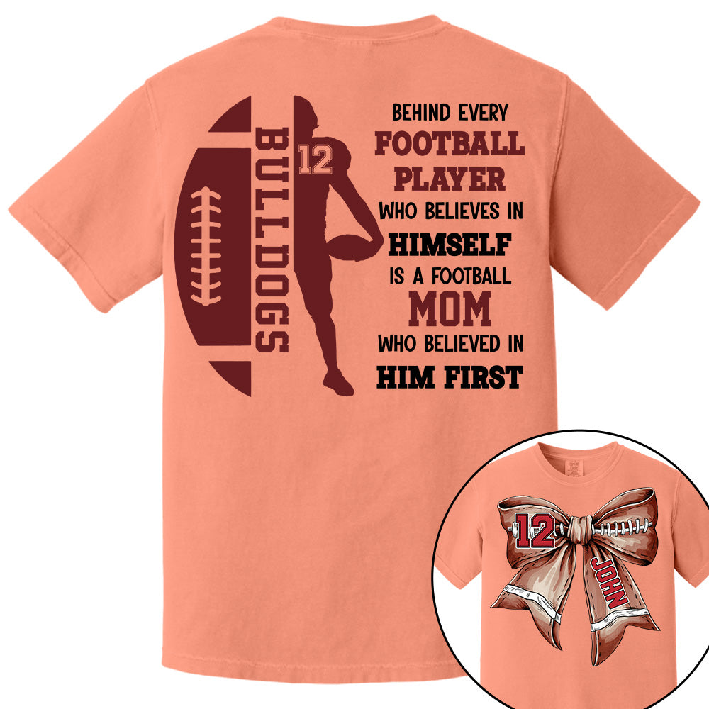 A Football Mom Who Believed In Him First, Personalized Football Bow Shirt, Gift For Football Mom, Dad, Family,... A2110 Vr2 Li29
