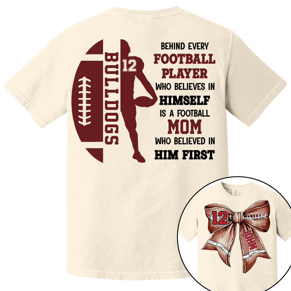 A Football Mom Who Believed In Him First, Personalized Football Bow Shirt, Gift For Football Mom, Dad, Family,... A2110 Vr2 Li29