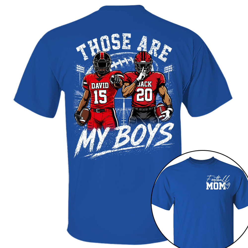Personalized Football Mom Shirt, Custom Those Are My Boys T-Shirt, Team Name & Player Number Tee, Football Season Gift Na02 VH01