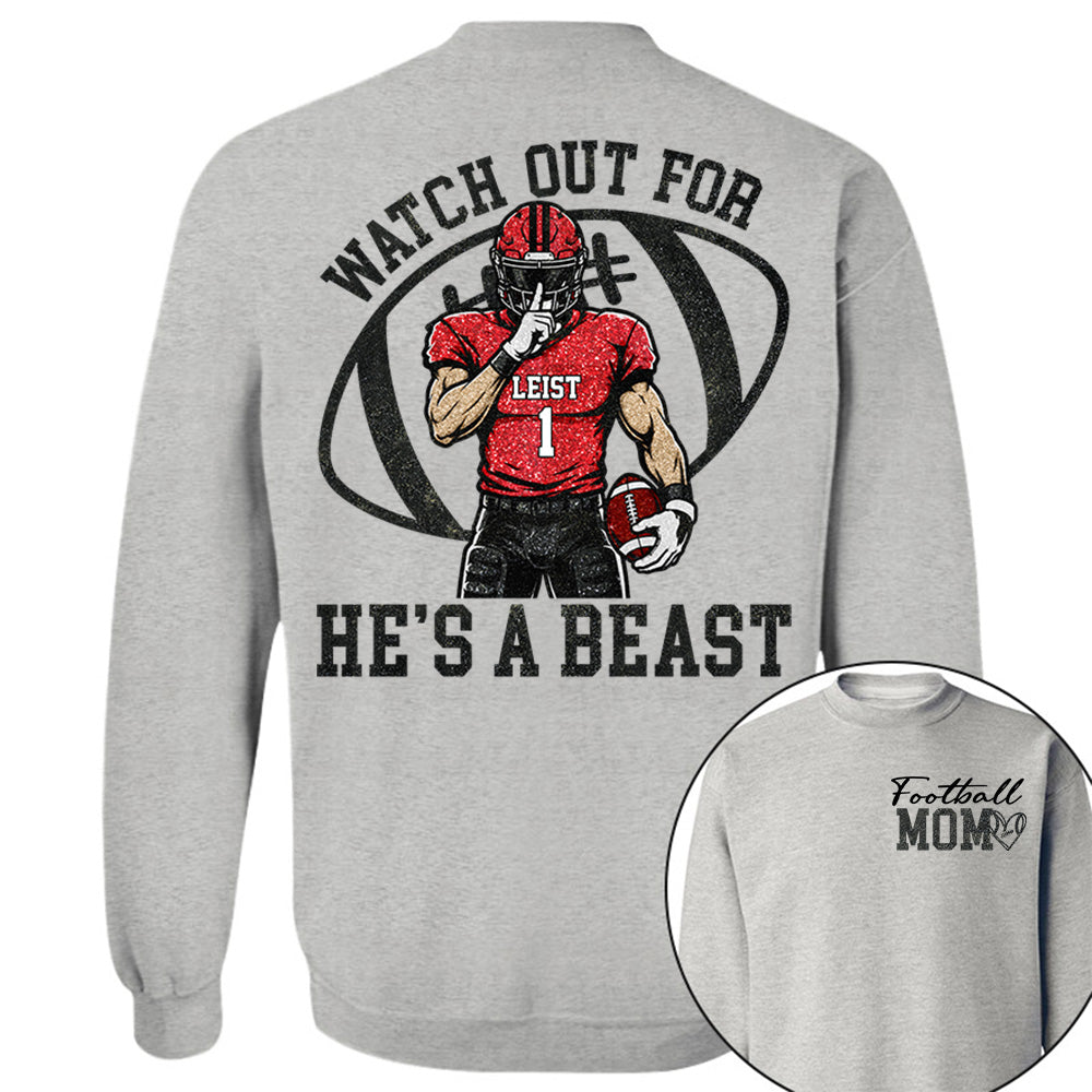 Watch Out for He’s a Beast ,Custom Team Name & Player Number Tee, Football Mom Game Day Gift Na02 VH01