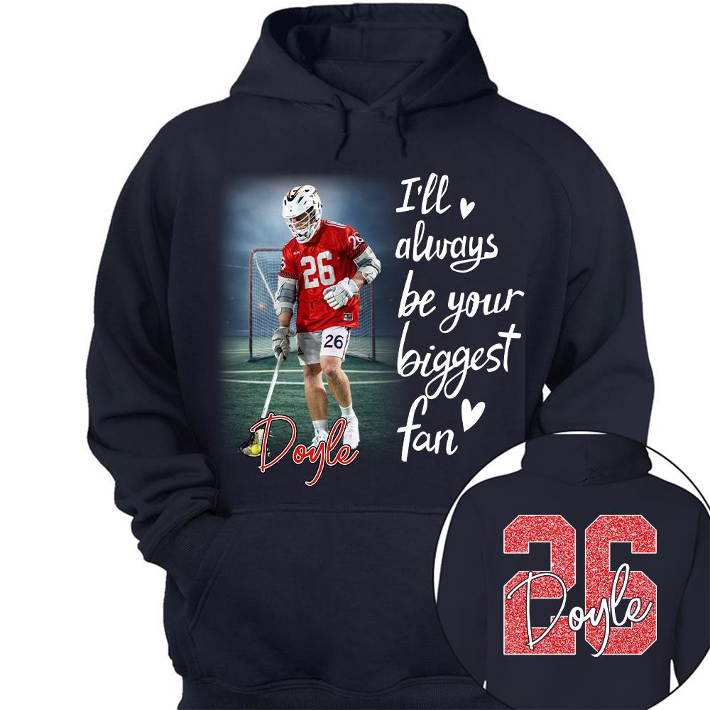 I'll Be Your Biggest Fan Personalize Lacrosse Shirt For Lacrosse Mom Grandma Sport Family T1807 Hv01