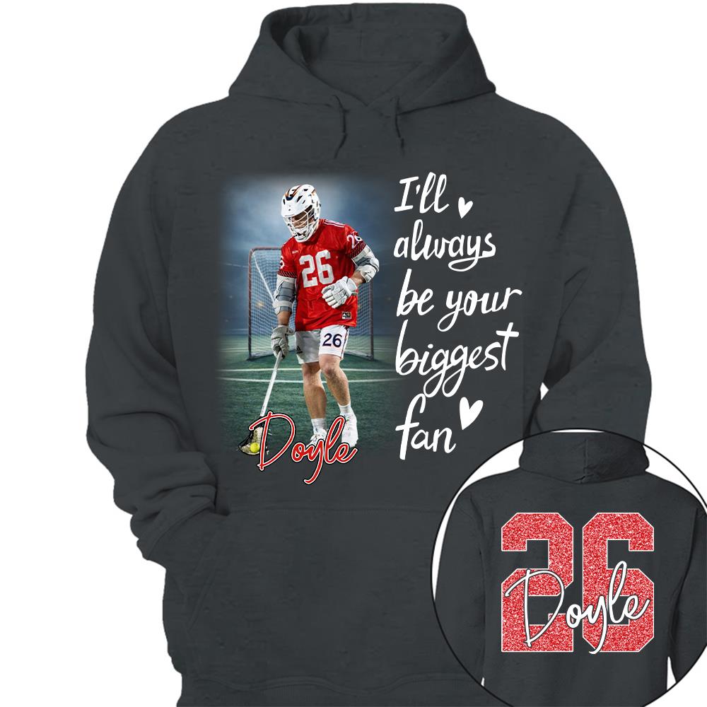 I'll Be Your Biggest Fan Personalize Lacrosse Shirt For Lacrosse Mom Grandma Sport Family T1807 Hv01