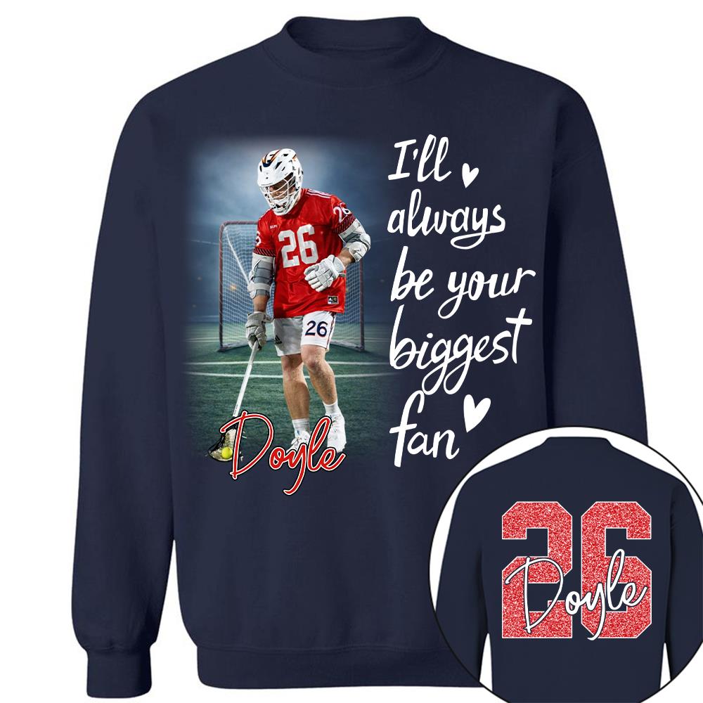 I'll Be Your Biggest Fan Personalize Lacrosse Shirt For Lacrosse Mom Grandma Sport Family T1807 Hv01