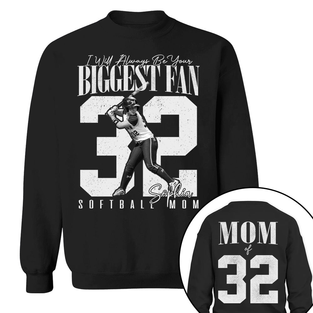 Softball Mom - I'll Always Be Your Biggest Fan - Custom Photo Player Softball Shirt T1807 T24