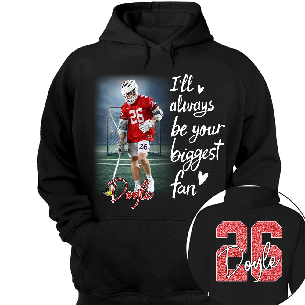 I'll Be Your Biggest Fan Personalize Lacrosse Shirt For Lacrosse Mom Grandma Sport Family T1807 Hv01