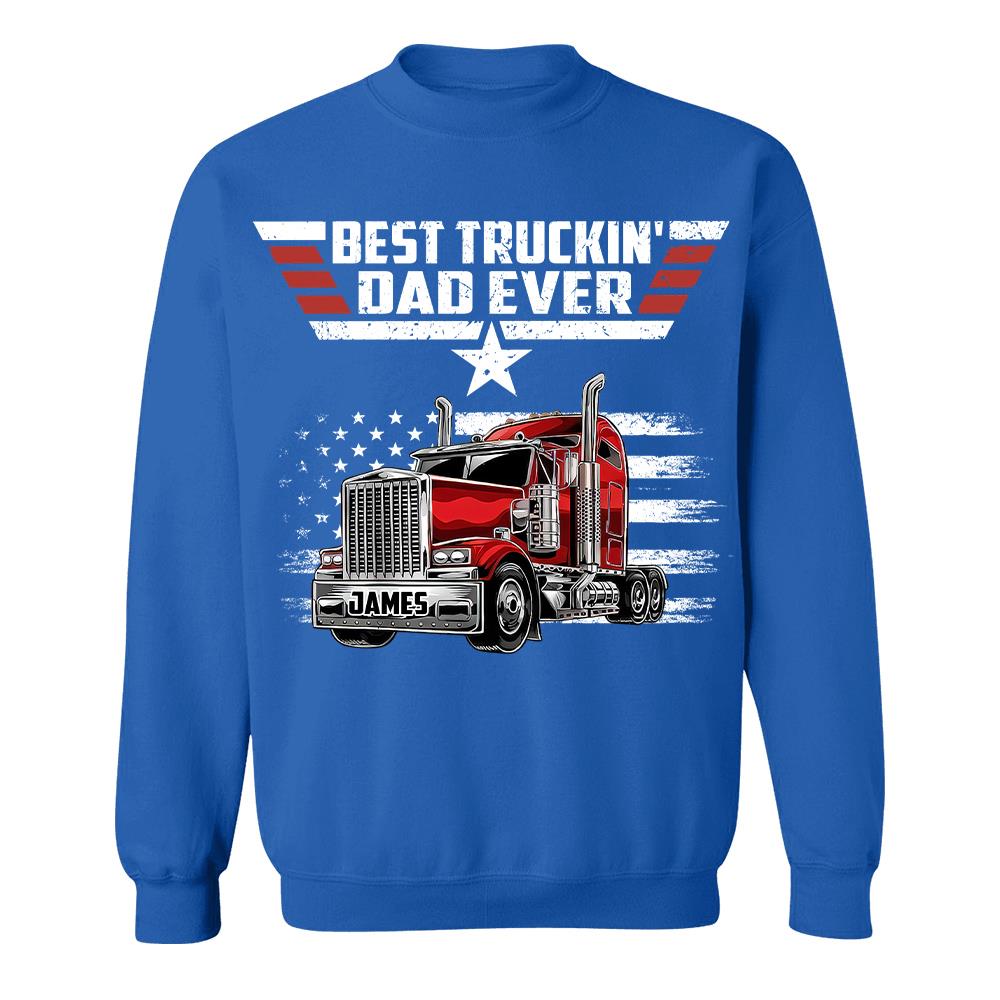 Personalized Best Truckin' Dad Ever Shirt, Gift For Dad, Grandpa, Father's Day L0411 Hv01