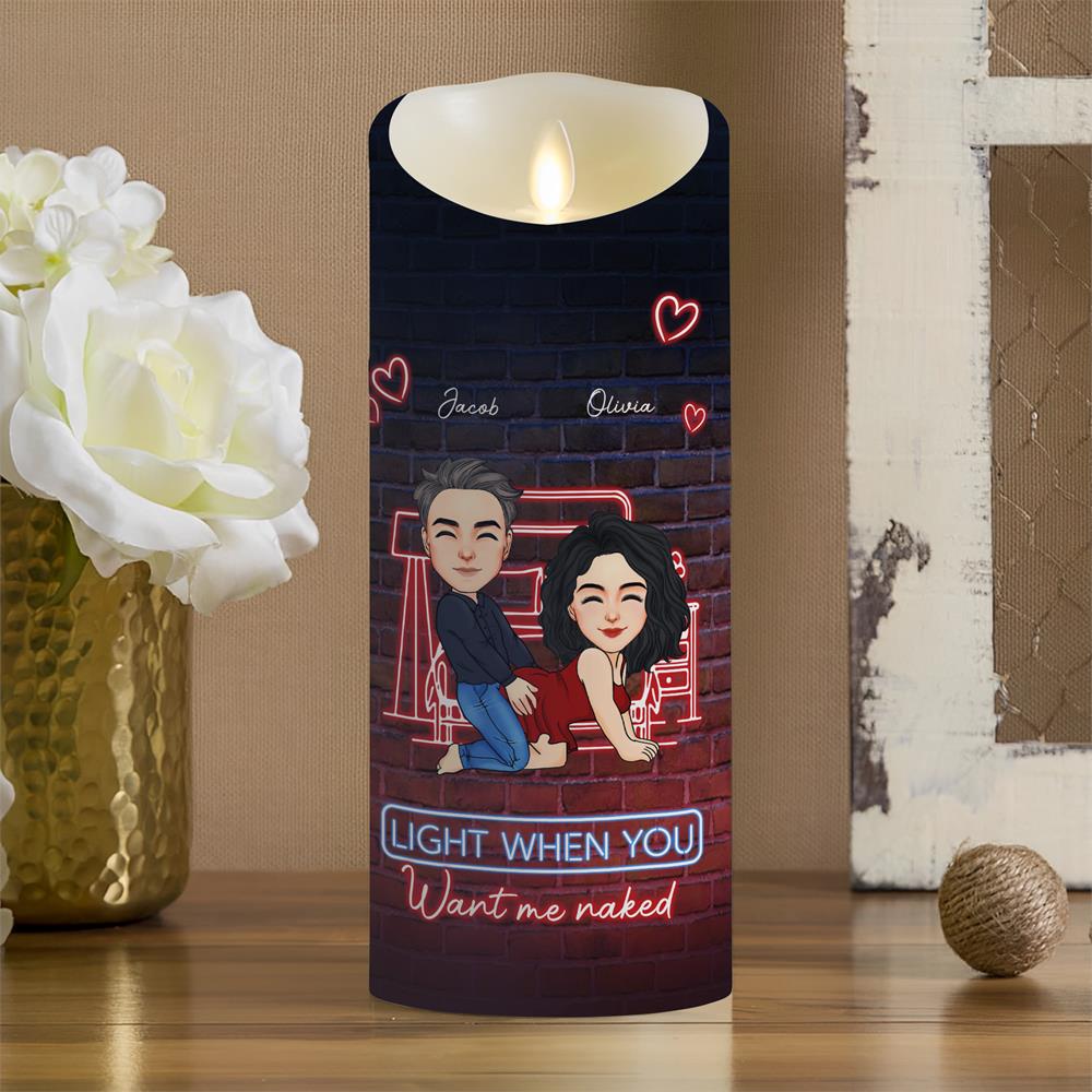 You're Always Sexy Light When You Want Me Naked - Personalized LED Candle For Couple Nh00