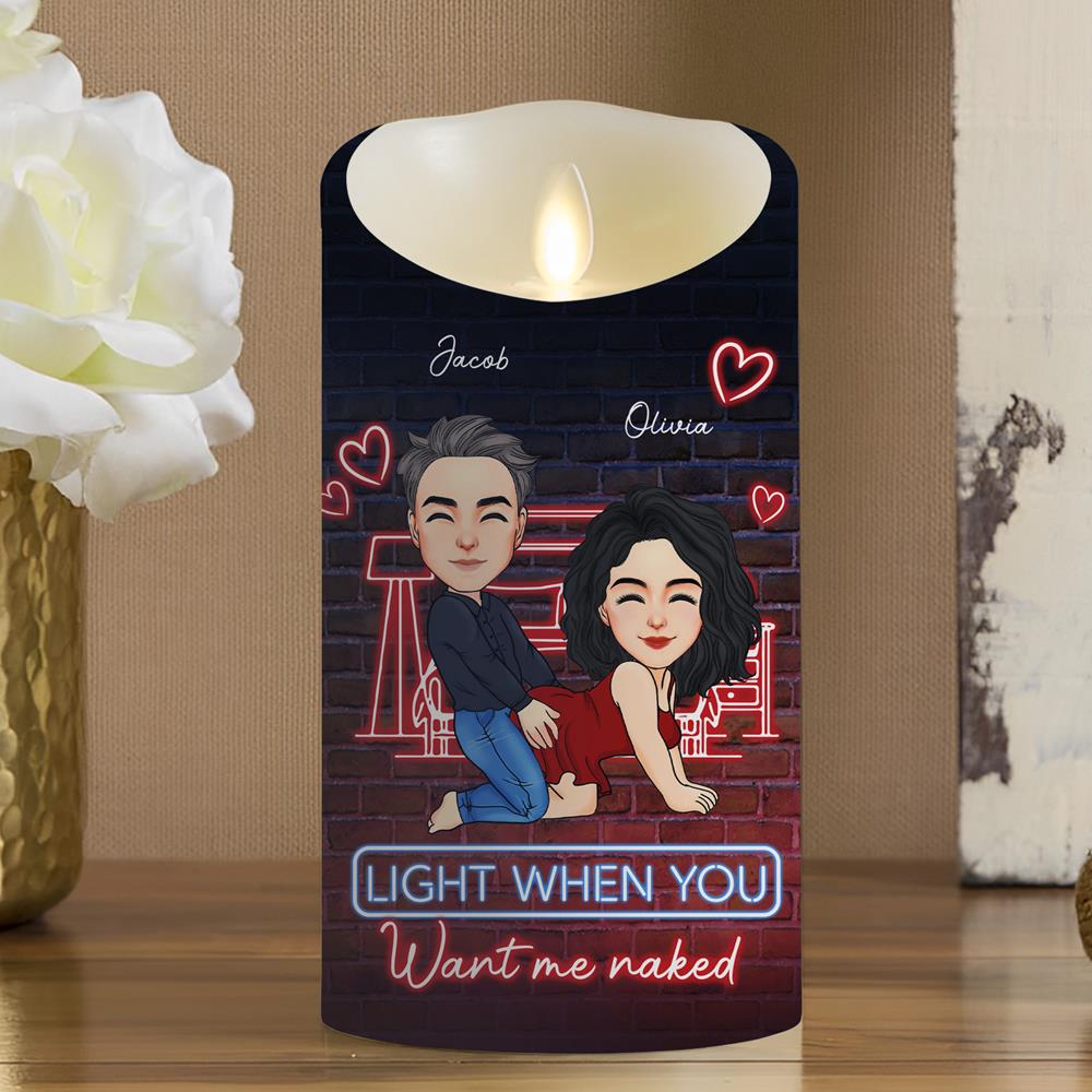 You're Always Sexy Light When You Want Me Naked - Personalized LED Candle For Couple Nh00
