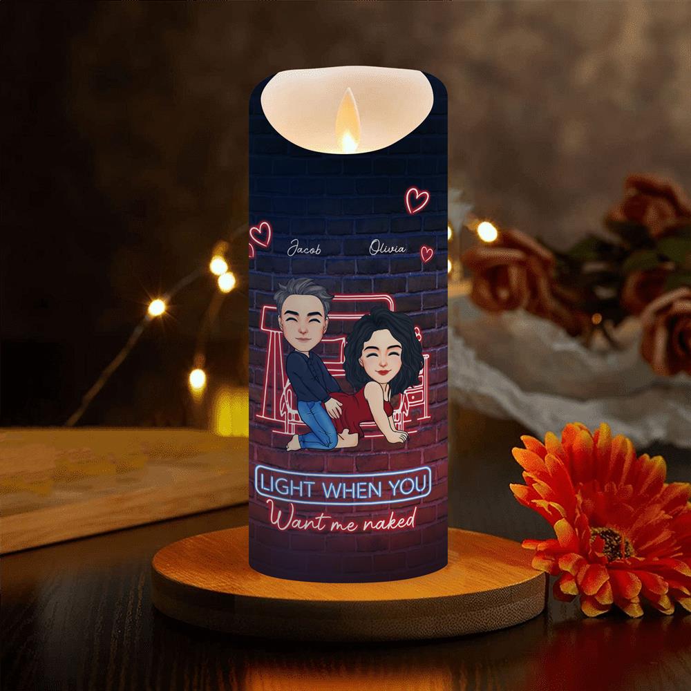 You're Always Sexy Light When You Want Me Naked - Personalized LED Candle For Couple Nh00
