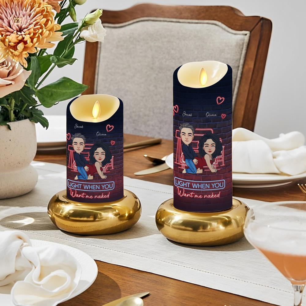 You're Always Sexy Light When You Want Me Naked - Personalized LED Candle For Couple Nh00