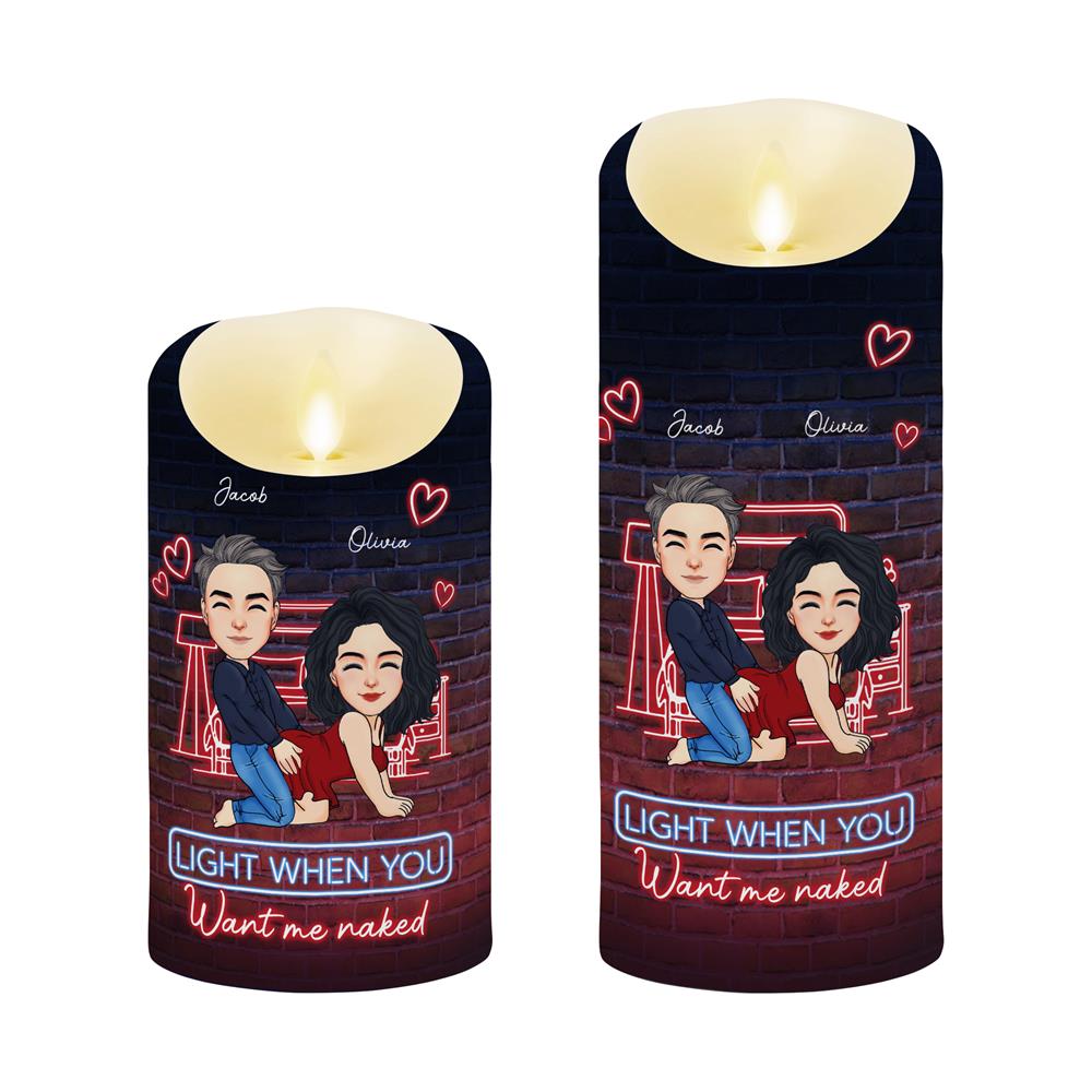 You're Always Sexy Light When You Want Me Naked - Personalized LED Candle For Couple Nh00