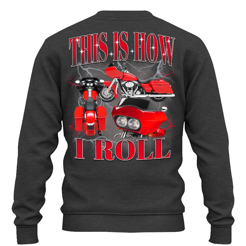 This Is How I Roll - Custom Vehicle Photo Shirts - Gift For Bikers A2110 Pt99