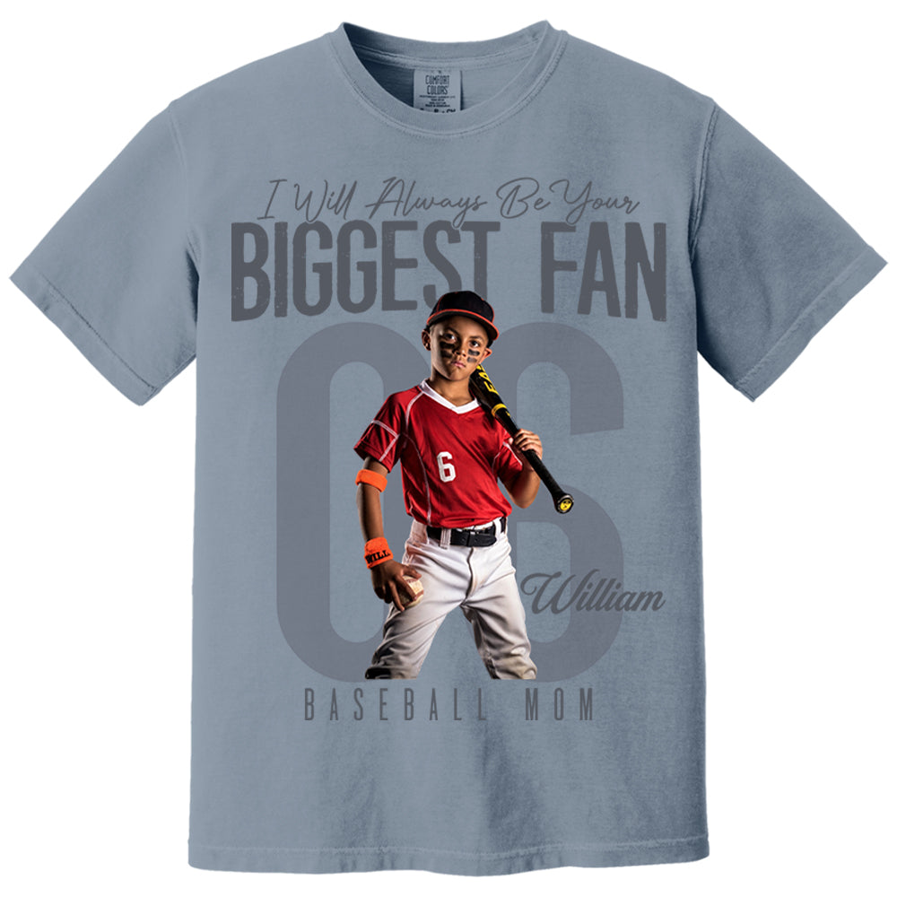 I'll Always Be Your Biggest Fan  - Custom Photo Baseball Shirt - Baseball Mom, Dad, Family Shirt T1807