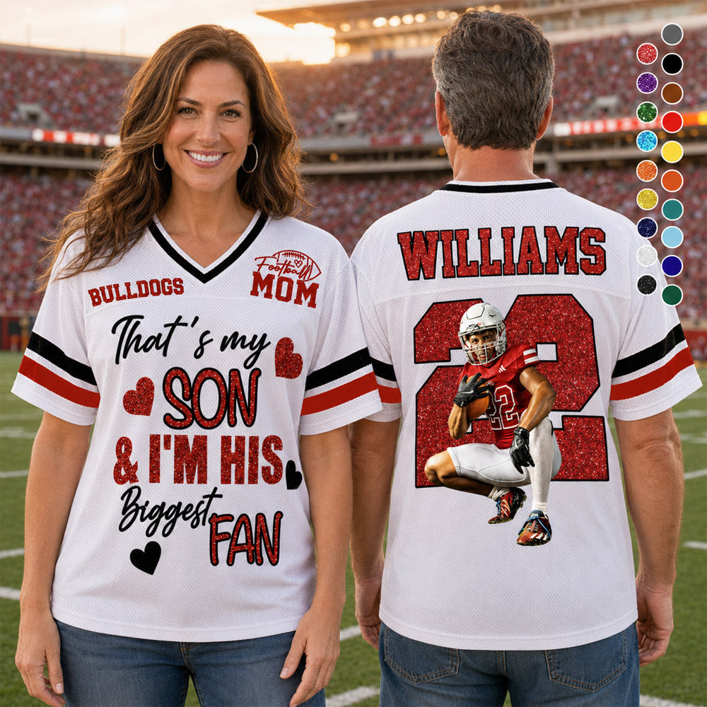 That’s My Son & I’m His Biggest Fan - Personalized Football Mom Jersey, Custom Name Number Football Mom Jersey Na02 Nh00