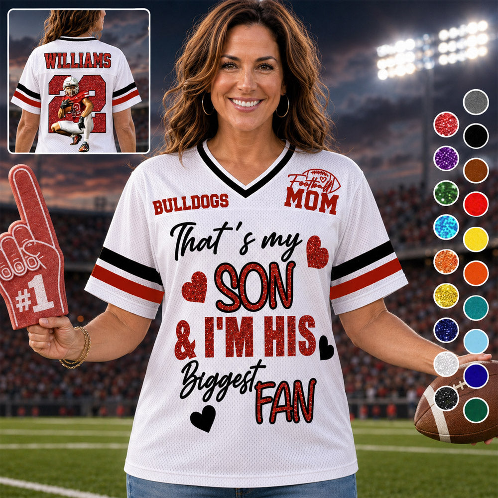 That’s My Son & I’m His Biggest Fan - Personalized Football Mom Jersey, Custom Name Number Football Mom Jersey Na02 Nh00