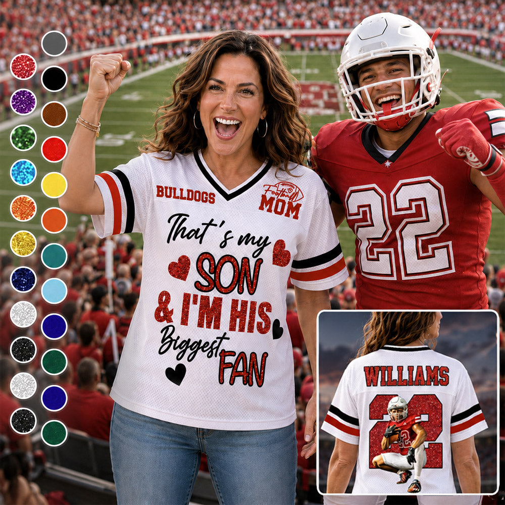 That’s My Son & I’m His Biggest Fan - Personalized Football Mom Jersey, Custom Name Number Football Mom Jersey Na02 Nh00