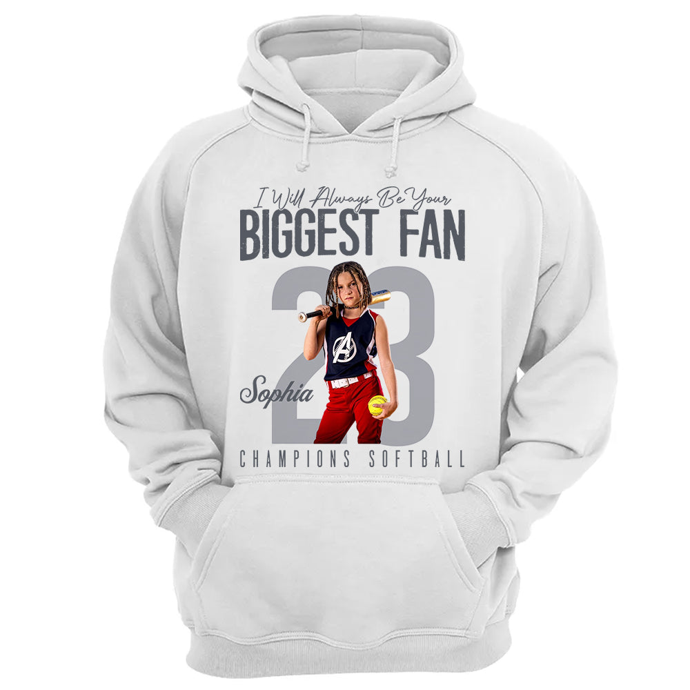 I'll Always Be Your Biggest Fan - Custom Photo Softball Shirt - Gift For Softball Mom, Dad, Family T1807 Pt99