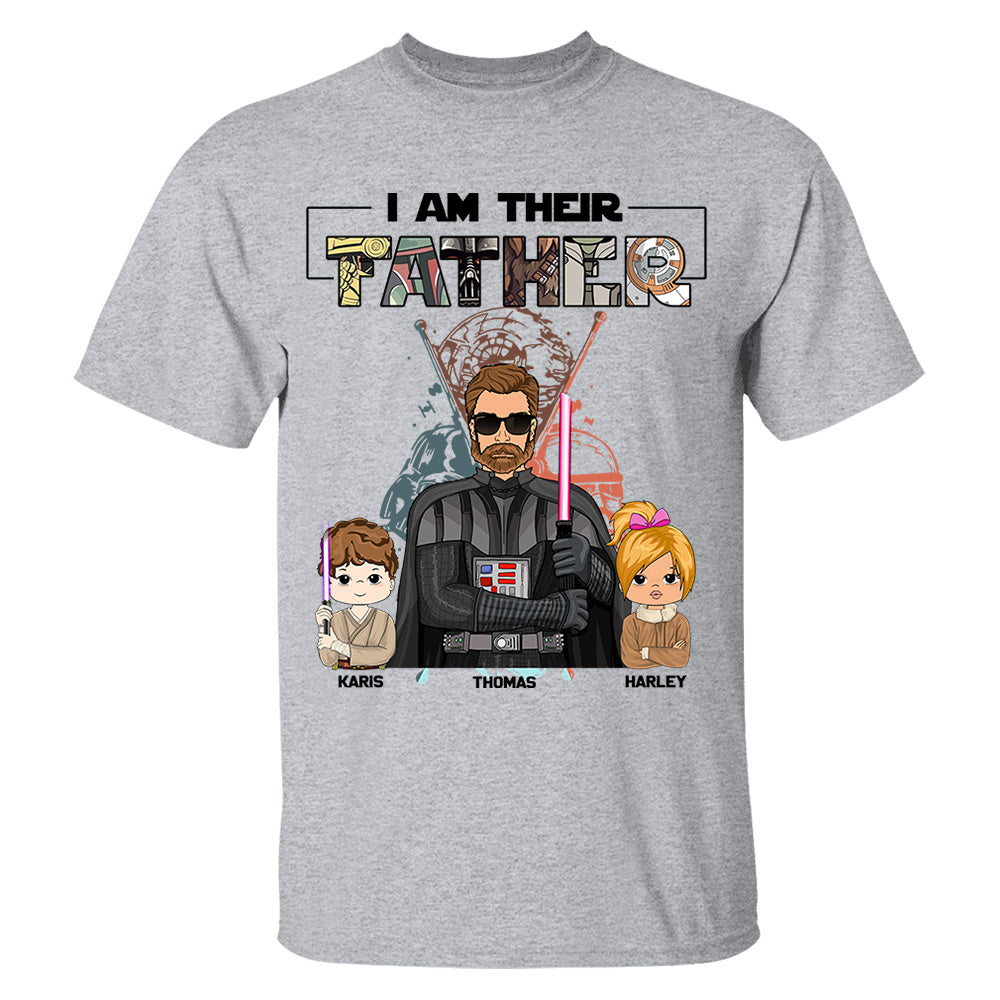 I Am Their Father Custom Shirt For Dad - Father's Day Gift 2025