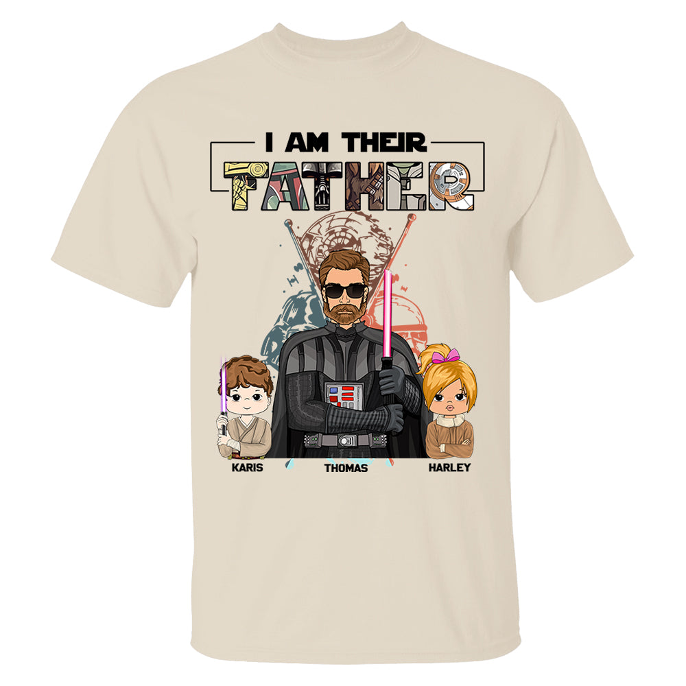I Am Their Father Custom Shirt For Dad - Father's Day Gift 2025