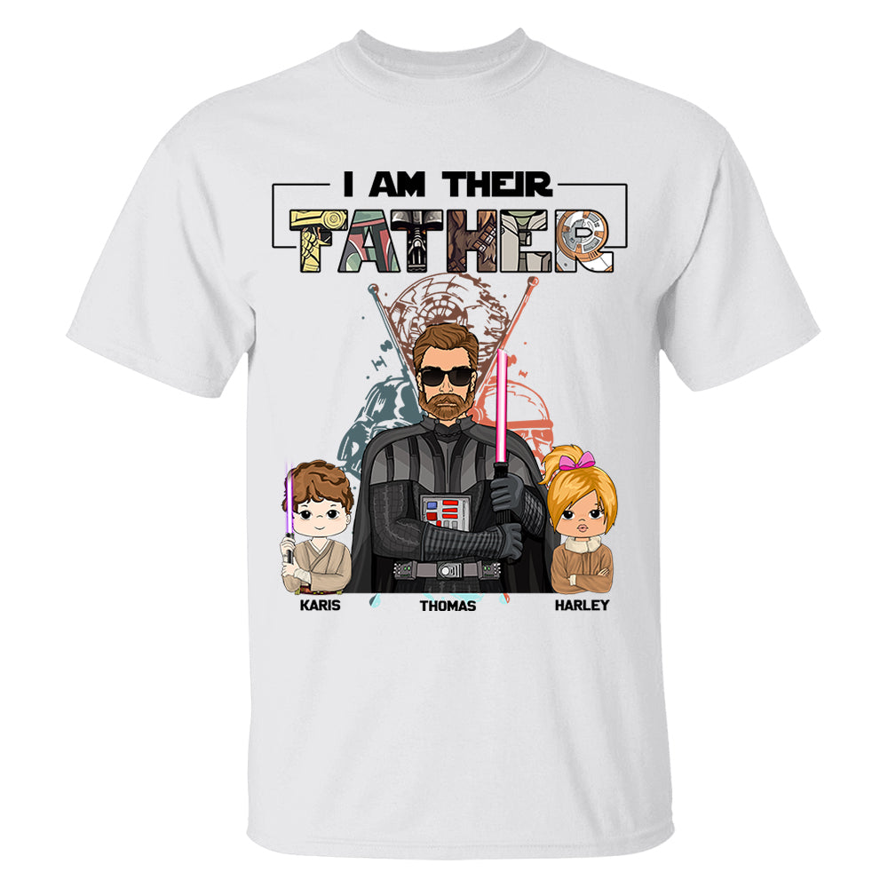 I Am Their Father Custom Shirt For Dad - Father's Day Gift 2025