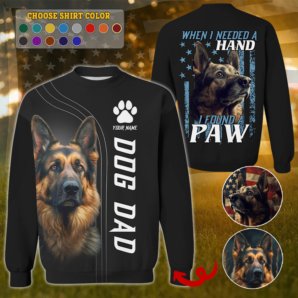 When I Needed A Hand I Found A Paw, Custom Photo Dog Shirt, Gift For Dog Lover T1807