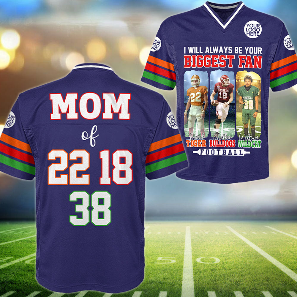 I Will Always Be Your Biggest Fan , Personalized Football Jersey For Football Mom Sport Family NA02 Pt99