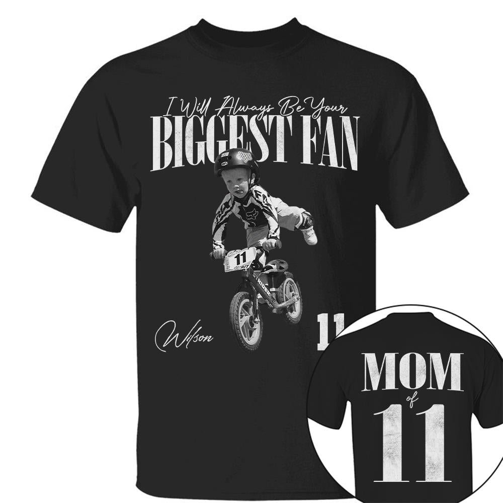 I'll Always Be Your Biggest Fan - Custom Photo - Personalized Shirt Balance Bike Racing Lovers NA04 Hv01