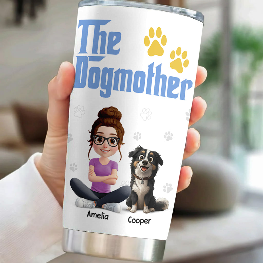 The Dogmother, 5 Things You Should Know About This Woman, Personalized Tumbler, Gift For Dog Lover T1807