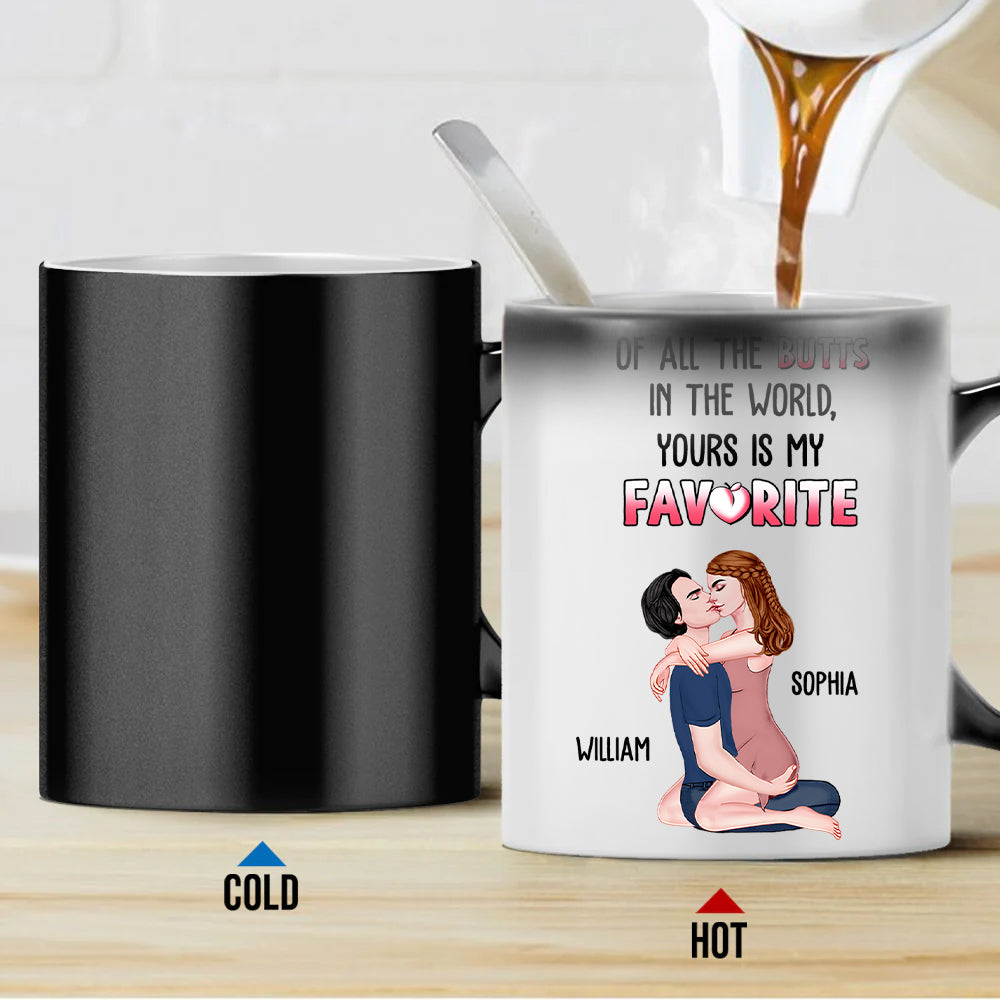 Of All The Butts In The World Yours Is My Favorite - Personalized Color Changing Mugs For Couple