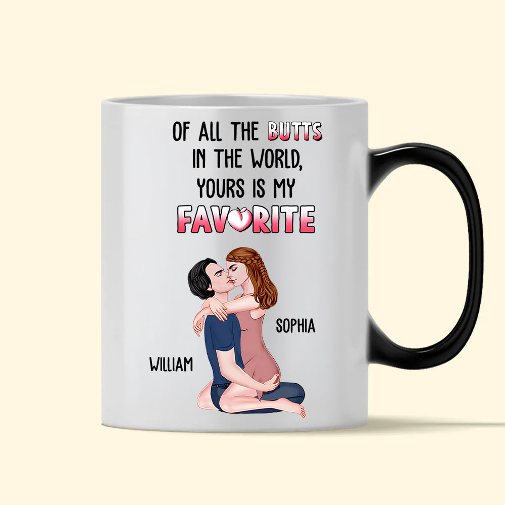 Of All The Butts In The World Yours Is My Favorite - Personalized Color Changing Mugs For Couple