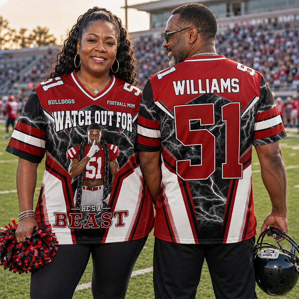 Watch Out for He’s a Beast Personalized Football Mom Jersey, Custom Name & Number Sports Jersey,Football Mom Gift Na02 Hv01