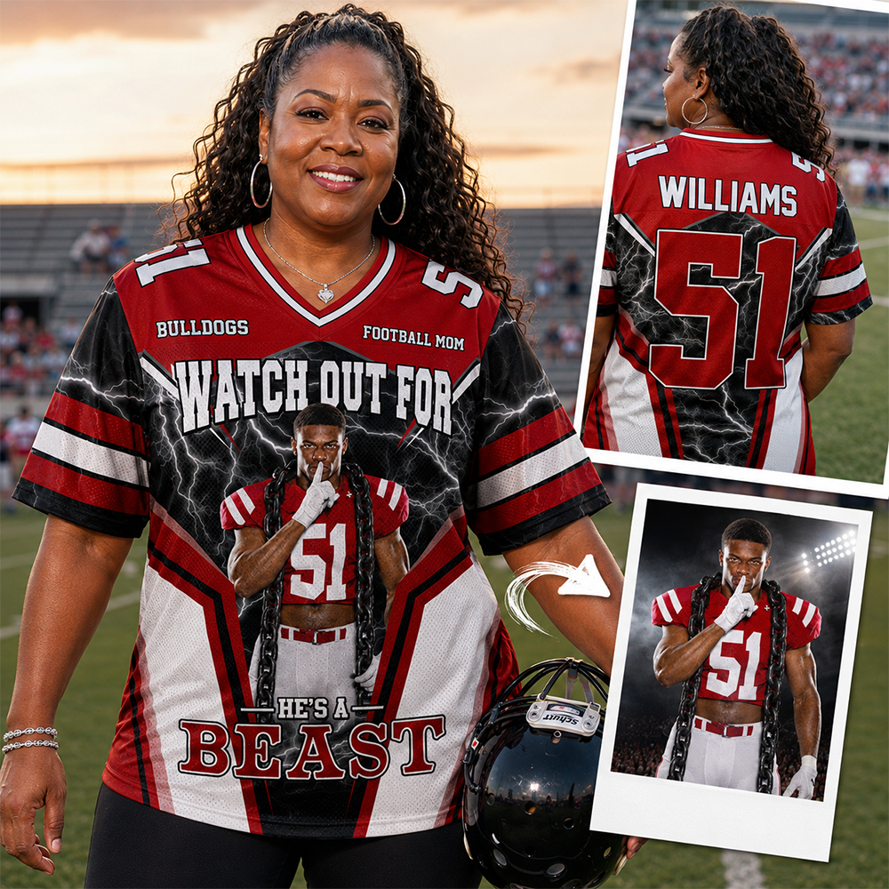 Watch Out for He’s a Beast Personalized Football Mom Jersey, Custom Name & Number Sports Jersey,Football Mom Gift Na02 Hv01