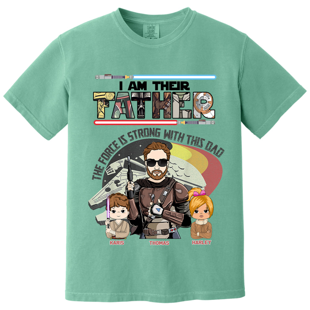The Force Is Strong With This Dad - I Am Their Father Personalized Shirt Gift For Dad - Custom Father's Day Gift 2026 Vr2 T24